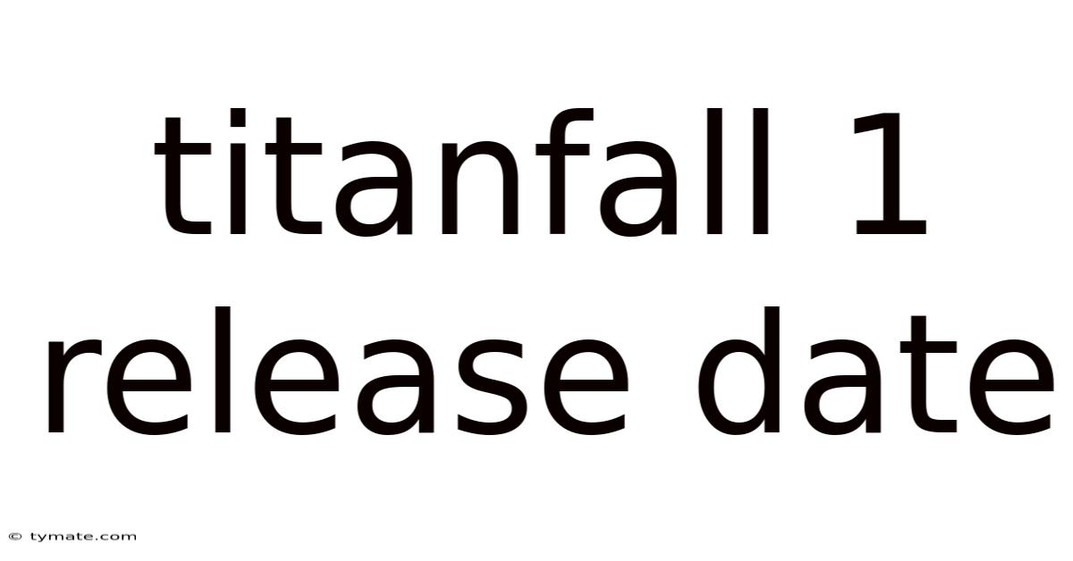 Titanfall 1 Release Date