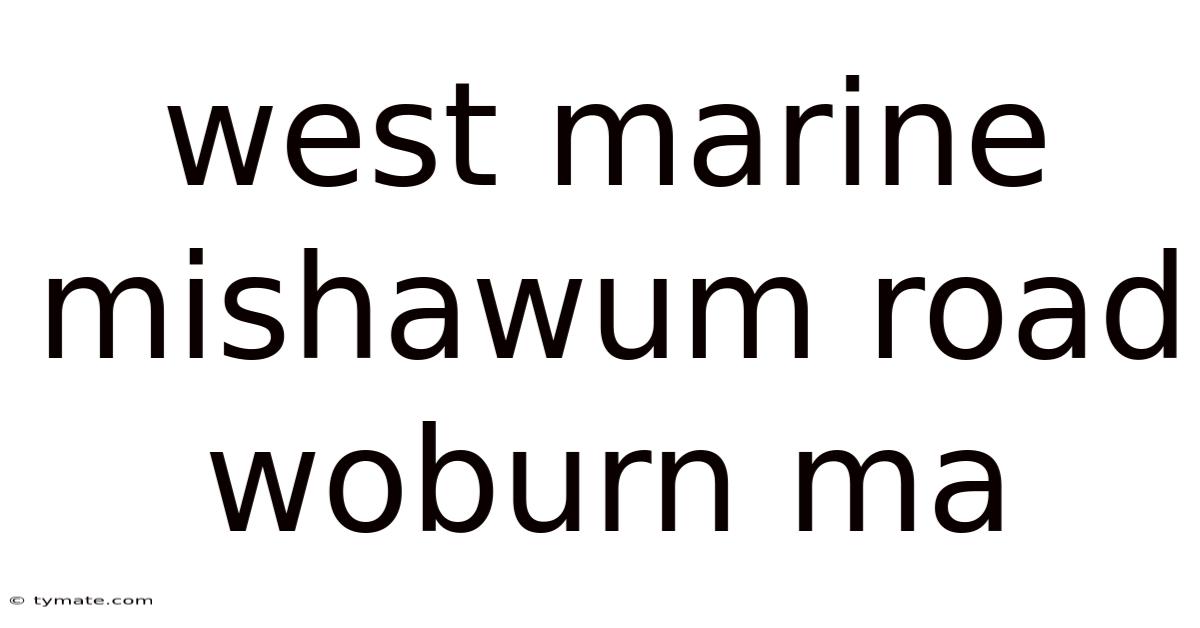West Marine Mishawum Road Woburn Ma