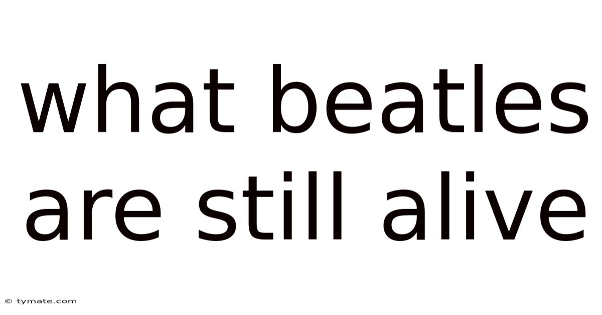 What Beatles Are Still Alive