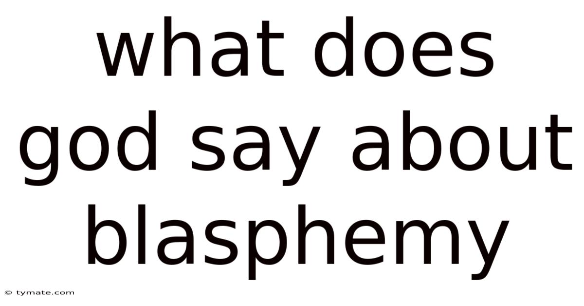 What Does God Say About Blasphemy