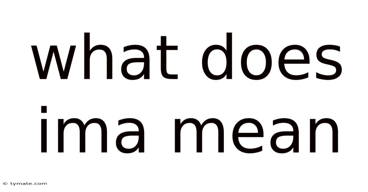 What Does Ima Mean