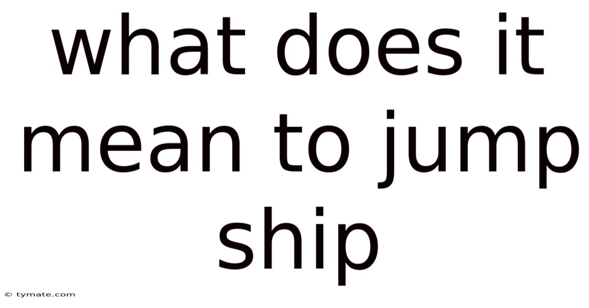What Does It Mean To Jump Ship