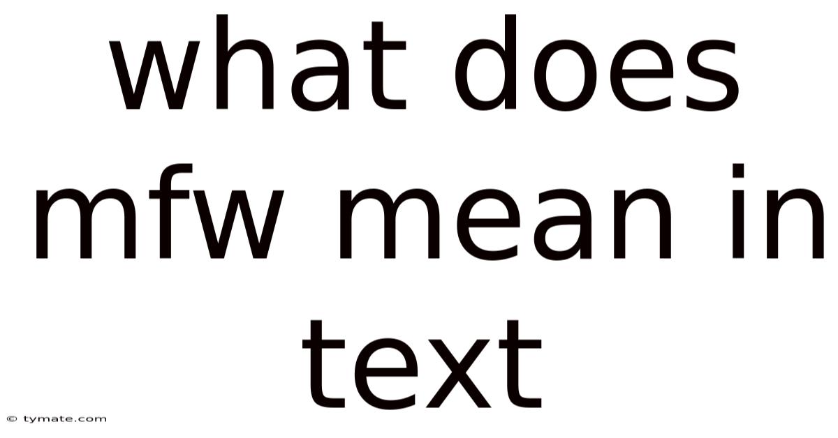 What Does Mfw Mean In Text