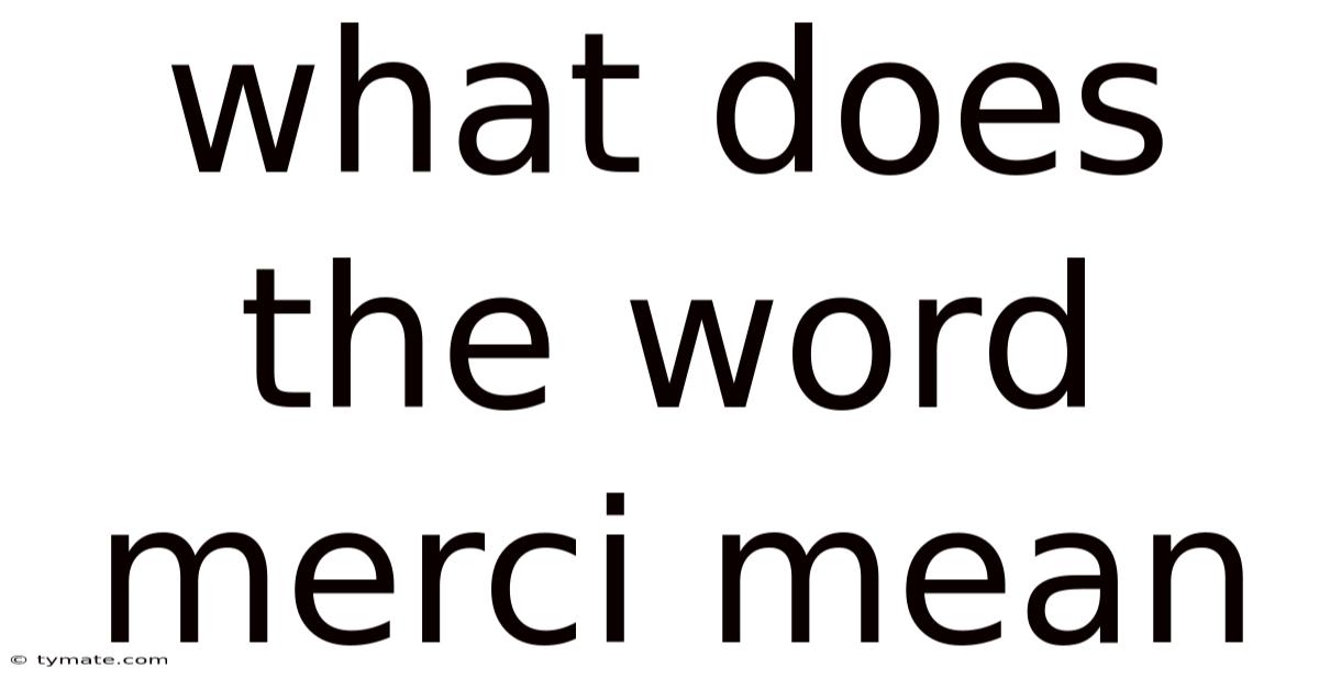What Does The Word Merci Mean