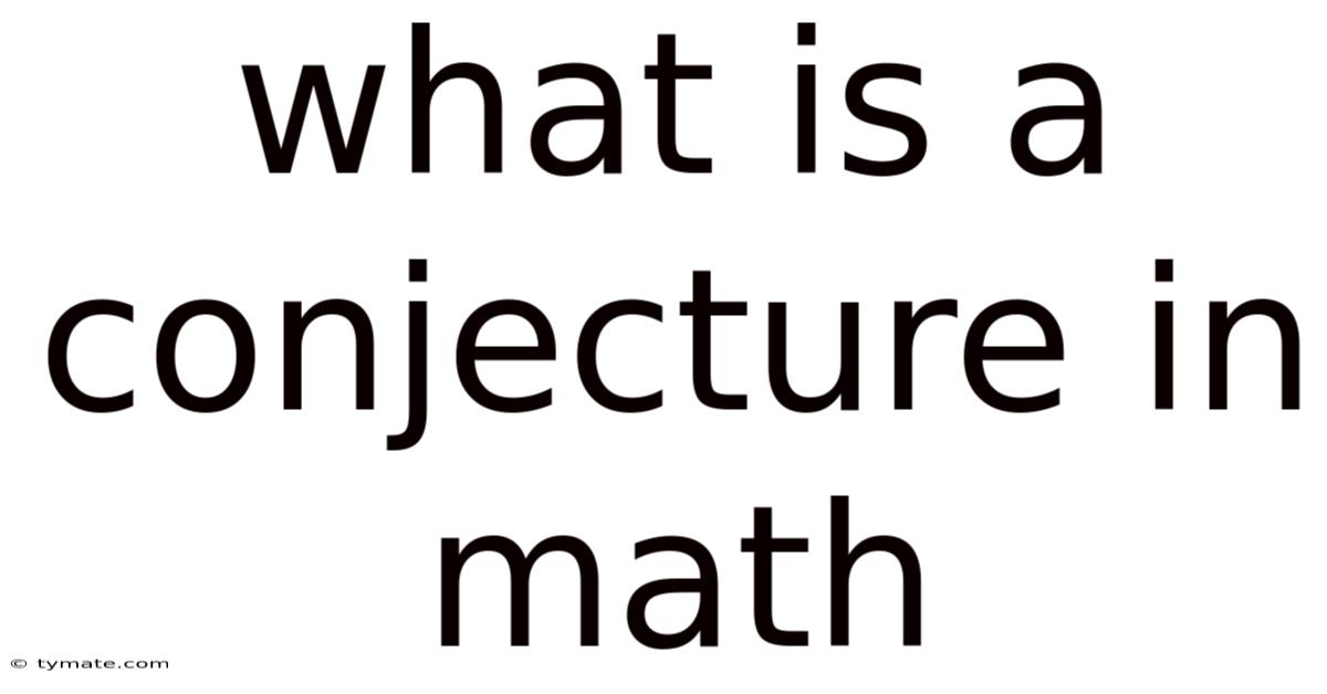 What Is A Conjecture In Math
