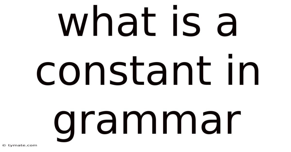 What Is A Constant In Grammar