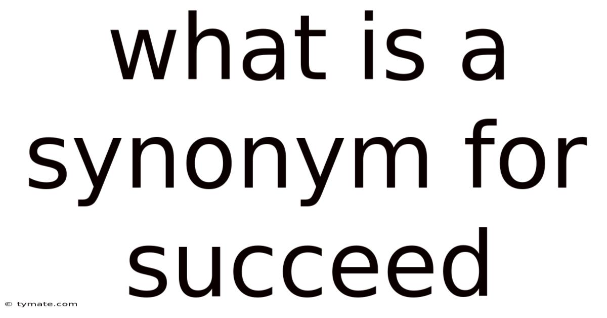 What Is A Synonym For Succeed