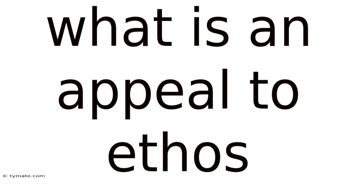 What Is An Appeal To Ethos