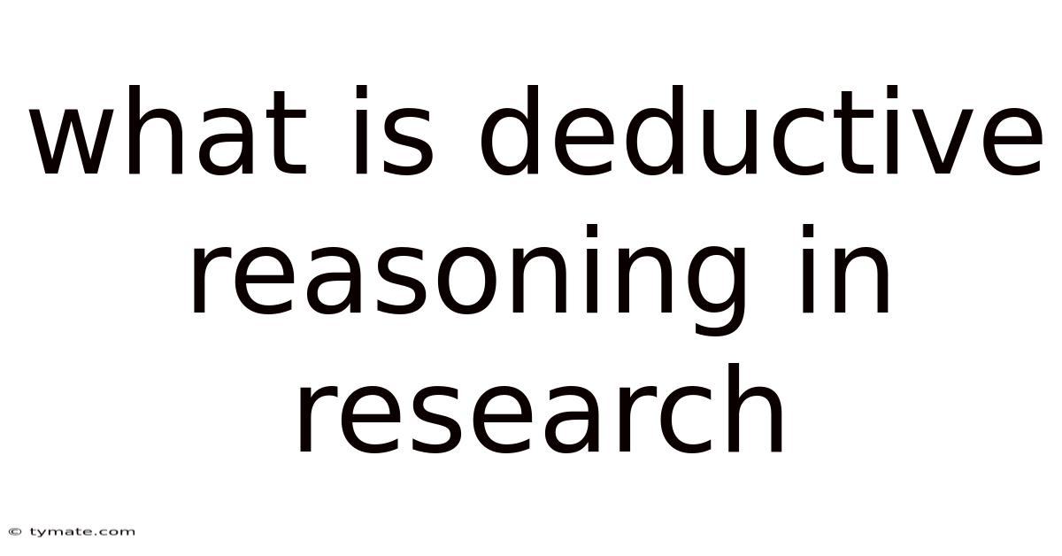 What Is Deductive Reasoning In Research