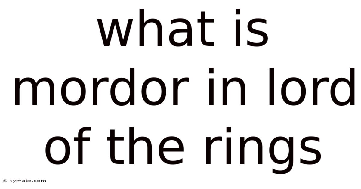 What Is Mordor In Lord Of The Rings