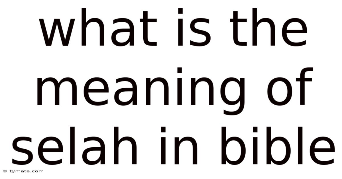 What Is The Meaning Of Selah In Bible