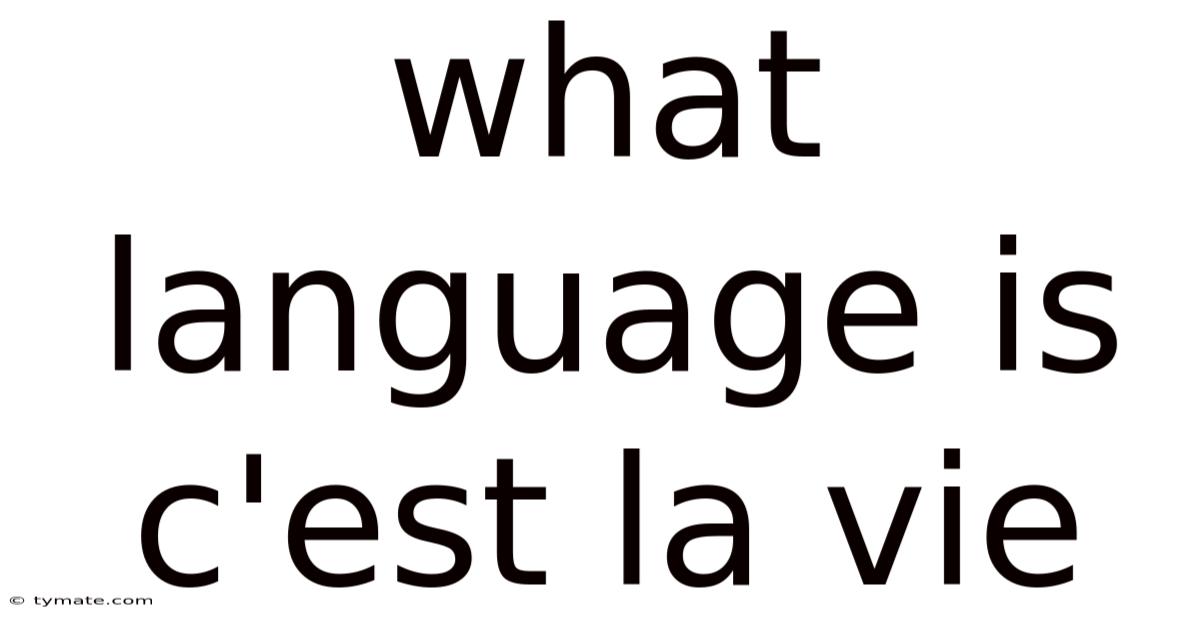 What Language Is C'est La Vie