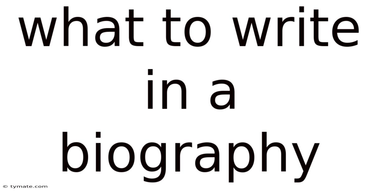 What To Write In A Biography