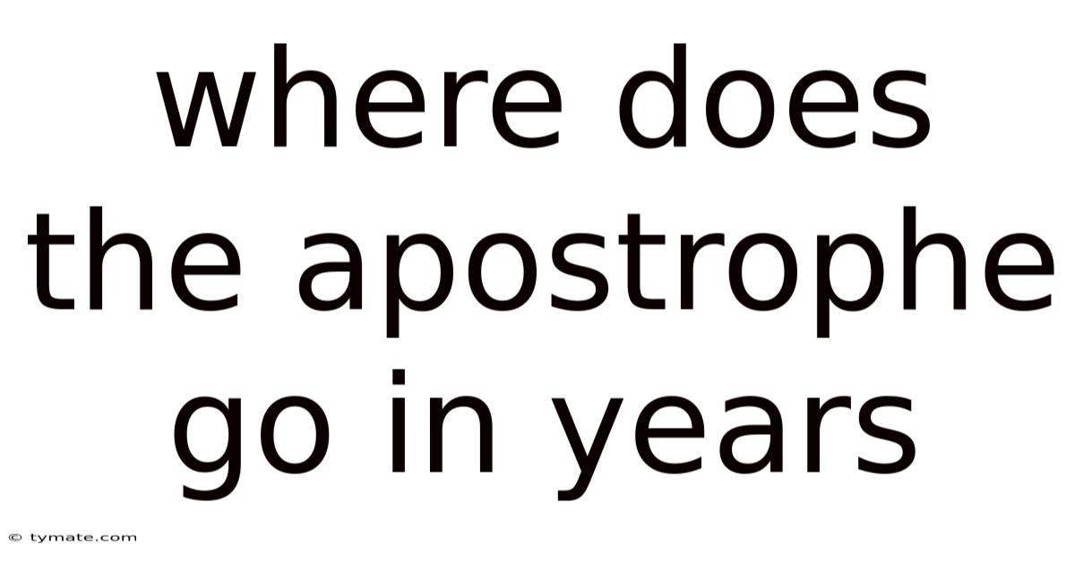 Where Does The Apostrophe Go In Years