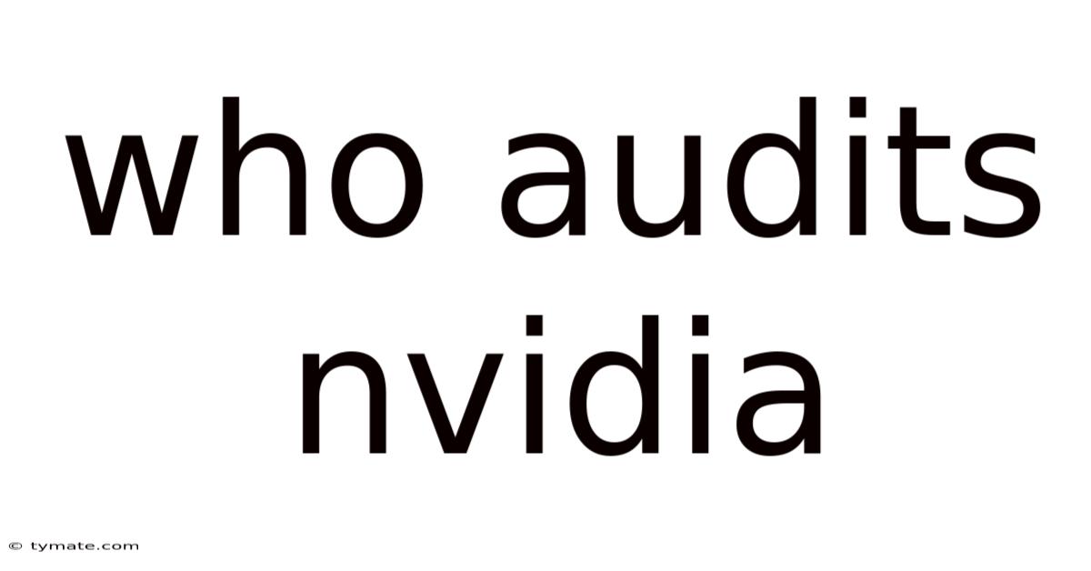 Who Audits Nvidia