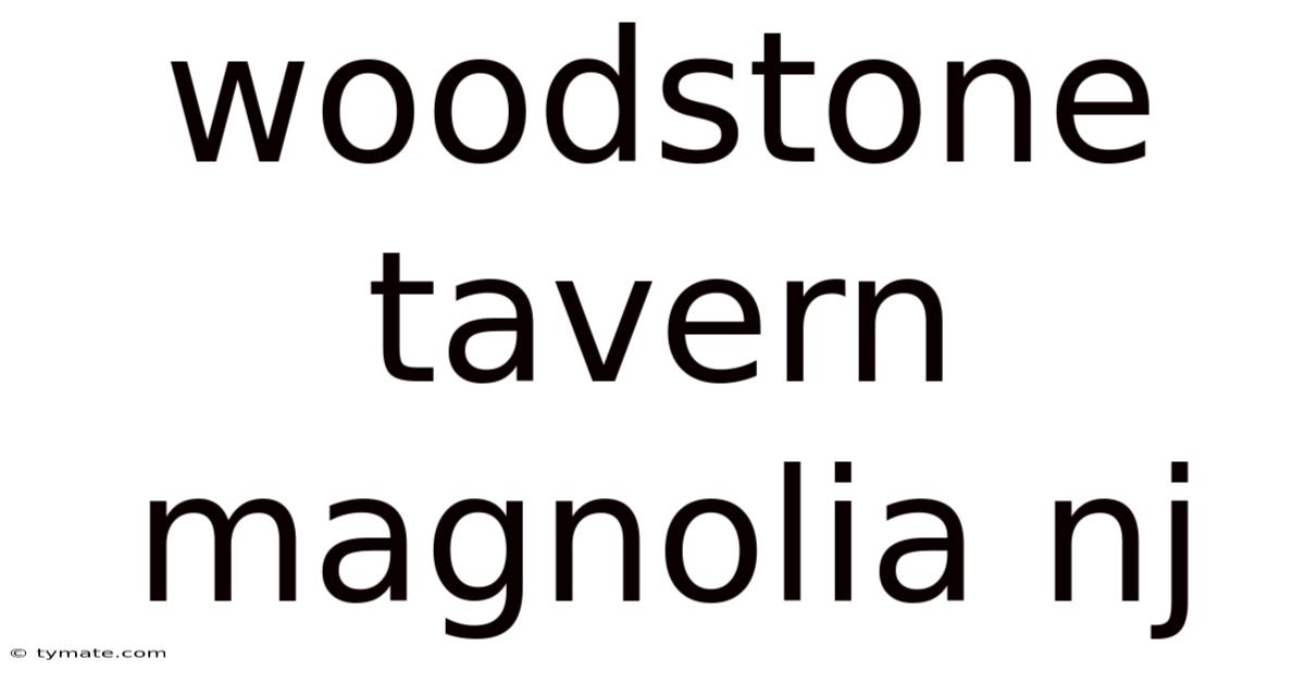 Woodstone Tavern Magnolia Nj