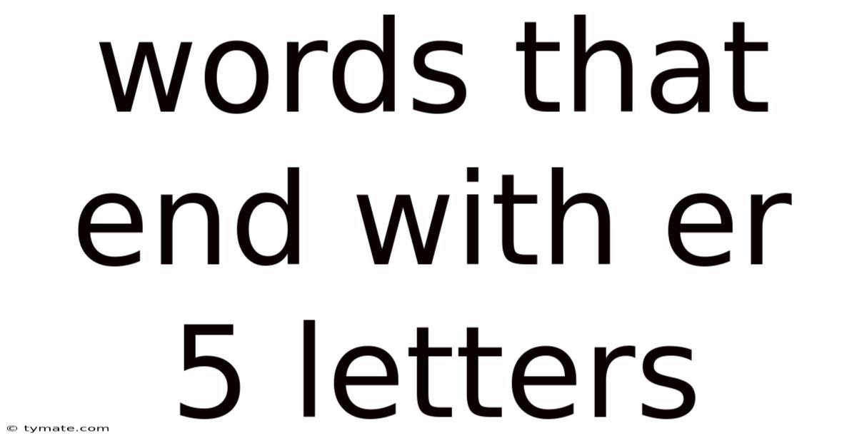 Words That End With Er 5 Letters