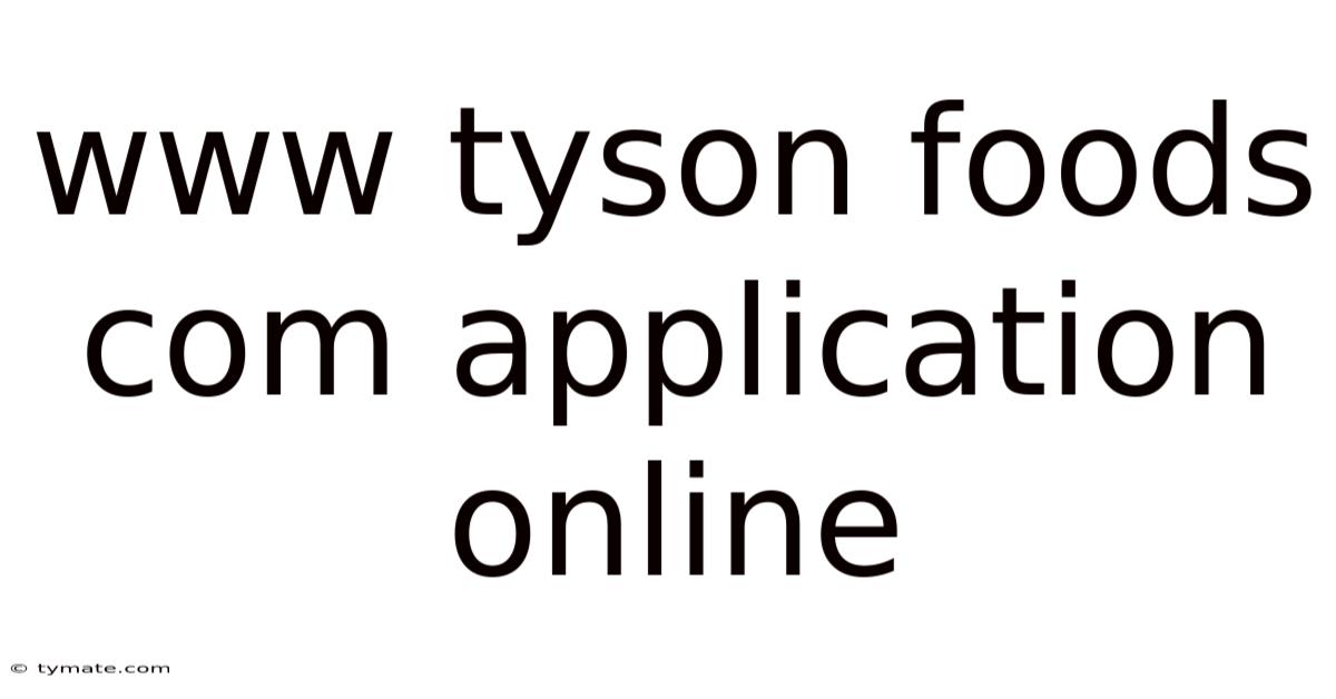 Www Tyson Foods Com Application Online